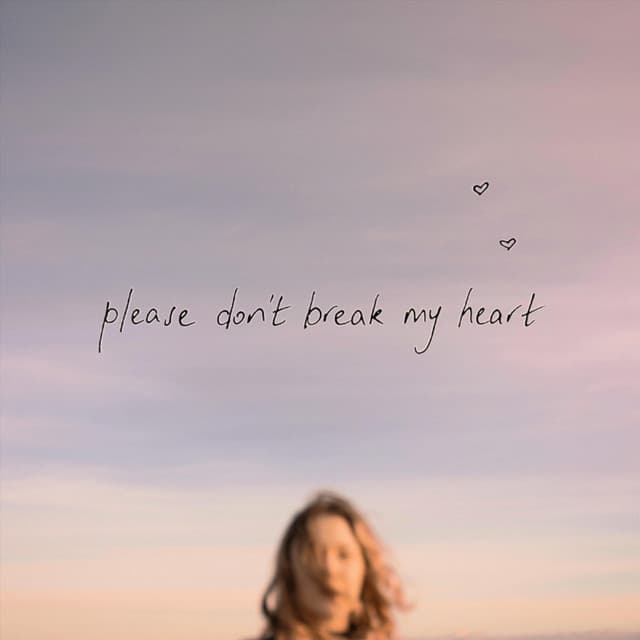 Please Don't Break My Heart cover